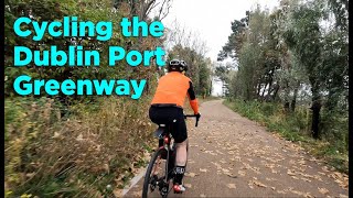 Cycling the Dublin Port Greenway [upl. by Enylekcaj]