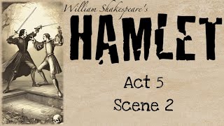 Hamlet Act 5 Scene 2 Summary and Analysis [upl. by Nadeau209]