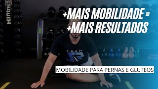 Mobilidade  Resultados  Treino de mobilidade para pernas e glúteos [upl. by Nywnorb]