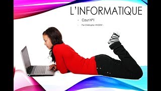 Cour informatique pour débutant N°1 [upl. by Ashli496]