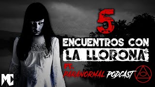 5 Encuentros aterradores con La Llorona VI ft podcastparanormal │ MundoCreepy [upl. by Richy]