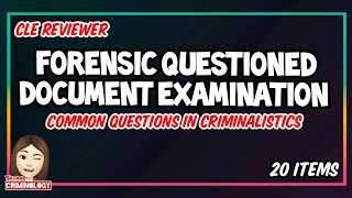 CLE REVIEWER 2021 CRIMINALISTICS common questions part 5  Forensic Questioned Document Examination [upl. by Samy234]