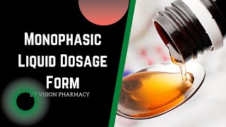 Monophasic Liquid Dosage Form [upl. by Ehr155]