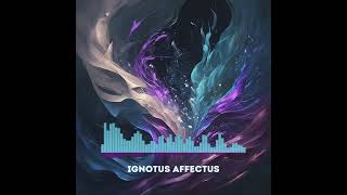 Ignotus Affectus [upl. by Esilanna]