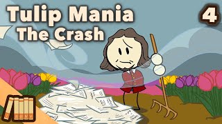 The Crash  Tulip Mania  European History  Part 4  Extra History [upl. by Uranie319]