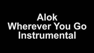 Alok feat John Martin  Wherever You Go Instrumental [upl. by Nemsaj547]