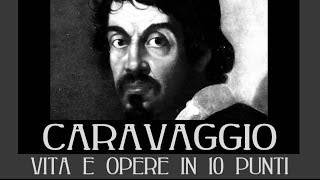 Caravaggio vita e opere in 10 punti [upl. by Frasquito]