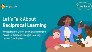 Edpuzzle LIVE Lets Talk About Reciprocal Learning [upl. by Barr]