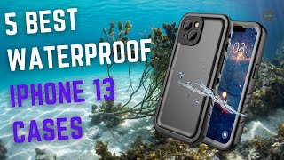 Top 5 Best Waterproof Case For Iphone 13 in 2023 [upl. by Carolyn]