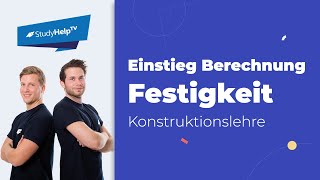 Festigkeitsberechnung  Einstieg 1 StudyHelp [upl. by Tab965]