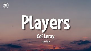 Coi Leray  Players sped up lyrics [upl. by Scoter685]