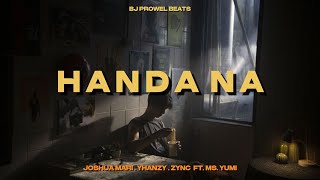 HANDA NA  Joshua Mari Yhanzy Zync ft Ms Yumi  Audio [upl. by Grey]