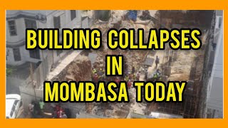 SHOCK AS A BUILDING COLLAPSES IN MOMBASA TODAY [upl. by Adnovad]