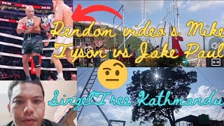 Mike 🔥Tyson vs Jake Paul 💪 Fight 🤔 Single Tree 🌴 Kathmandu [upl. by Oniram]