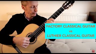 FACTORY CLASSICAL GUITAR vs Luthier Classical Guitar [upl. by Repsaj]