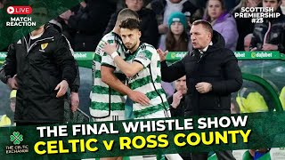 Celtic v Ross county LIVE Post Match Reaction Show  Scottish Premiership  Sat 27th January [upl. by Pasco]