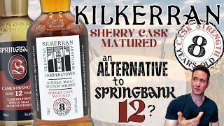 Can it scratch the Springbank itch  Kilkerran 8 Sherry Cask REVIEW [upl. by Lesna231]