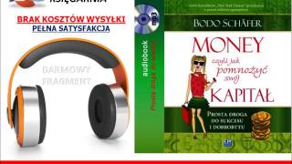 MONEY CZYLI JAK POMNOŻYĆ SWÓJ KAPITAŁ  Bodo Schäfer  AudioBook do słuchania w podróży MP3 [upl. by Ahilam]