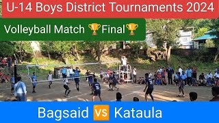 Volleyball Match 🏆Final🏆 Bagsaid 🆚 Kataula Zones  Under 14 Boys District Tournaments 2024 [upl. by Dawson303]