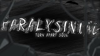 paralysiniac  Torn apart Soul Stage 3 [upl. by Felder]