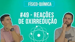 Química Simples 49  Reações de Oxirredução [upl. by Alegnaoj710]