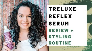 TreLuxe ReFlex Serum Review amp Styling Routine [upl. by Anaeel]