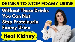 Top 9 Miracle Drinks That Beat Proteinuria and Repair Your Kidneys [upl. by Davison]