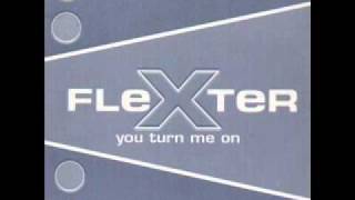 Flexter  You Turn Me On [upl. by Hetty836]