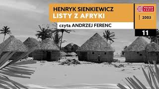 Listy z Afryki czII 11  Henryk Sienkiewicz  Audiobook po polsku [upl. by Omora]