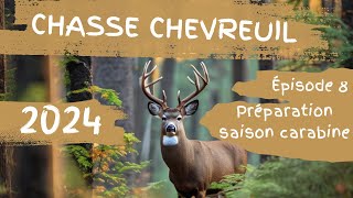 Chasse chevreuil 2024 Préparation saison carabine Ep8 [upl. by Aihsinat]