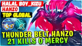 Thunder Belt Hanzo 21 KIlls 0 Mercy  Top Global Hanzo  Halal BoyKizu  Mobile Legends Build [upl. by Eenrahc675]