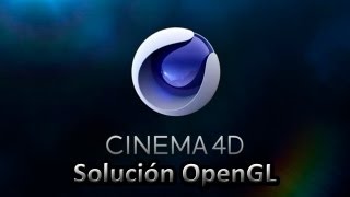 Solucion problema opengl cinema 4d [upl. by Hanforrd631]