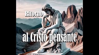 ritorno al Cristo pensante [upl. by Jasun]