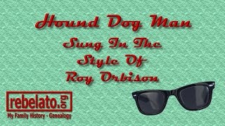 Hound Dog Man  Roy Orbison  Online Karaoke Version [upl. by Aihsekyw]