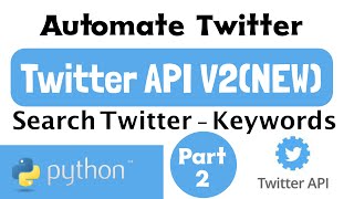 Twitter API V2  Python Tweepy Automation  Search Twitter [upl. by Knute]