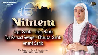 Nitnem Sahib Full Path ● Morning Five Bania  Nitnem Path in Sweet Voice  Jaspreet Kaur Patiala [upl. by Aihcela]