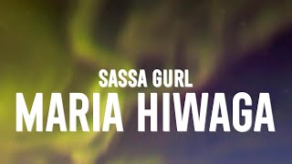 Sassa Gurl  Maria Hiwaga Lyrics [upl. by Koser360]