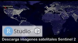 Descarga GRATUITA de imágenes satelitales Sentinel 2 con RStudio [upl. by Auhsej]