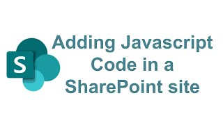 Adding Javascript Code in a SharePoint site [upl. by Rednal]