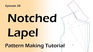 Notched Lapel Pattern Making  Notched Collar for Jacket Pattern Making Tutorial [upl. by Hanaj]