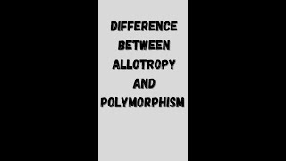 Difference Between Allotropy and Polymorphism [upl. by Megargee]