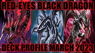 REDEYES BLACK DRAGON DECK PROFILE MARCH 2023 YUGIOH [upl. by Jer]