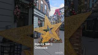 District 1881  Chilliwack BC tourism travel chilliwack fraservalley christmas [upl. by Wandy]