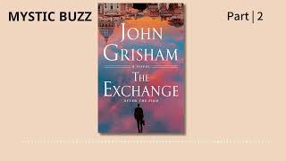 Full Audiobook The Exchange After The Firm The Firm Series Book 2  John Grisham  Part 2 [upl. by Luamaj]