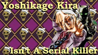 Yoshikage Kira Isnt A Serial Killer [upl. by Anawek]