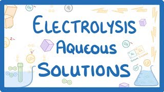 GCSE Chemistry  Electrolysis Part 3  Aqueous Solutions 42 [upl. by Teraj]