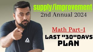 Last 30 Days Plan 🔥 Math Part1  Improvement or Supply Exam 2024 [upl. by Torruella191]