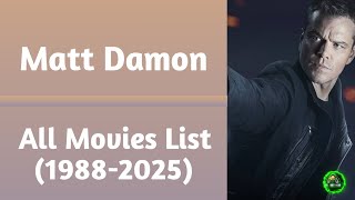 Matt Damon All Movies List 19882025 [upl. by Aneelas]