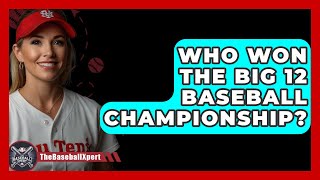 Who Won The Big 12 Baseball Championship  The Baseball Xpert [upl. by Ahcila754]