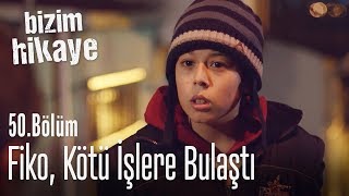 Fikoyu kötü işlere bulaştırdılar  Bizim Hikaye 50 Bölüm [upl. by Asp]